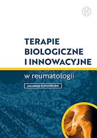Terapie biologiczne i innowacyjne w reumatologii -  - książka