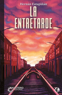 La entretarde - Hernán Estupiñán - ebook