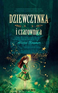 Dziewczynka i czarownica - Kramer Alicja - ebook + audiobook