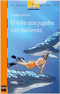 El niño que jugaba con las ballenas - Josep Lorman - ebook