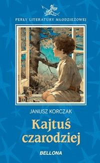 Kajtuś czarodziej - Janusz Korczak - ebook