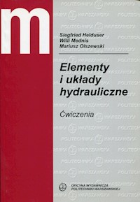 Elementy i układy hydrauliczne Ćwiczenia - Helduser Siegfried, Mednis Willi, Olszewski Mariusz - książka
