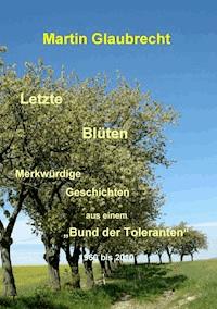 Letzte Blüten - Martin Glaubrecht - ebook