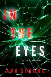 In The Eyes (An Elle Keen FBI Suspense Thriller—Book 3) - Ava Strong - ebook