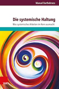 Die systemische Haltung - Manuel Barthelmess - ebook