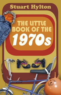 The Little Book of the 1970s - Stuart Hylton - ebook