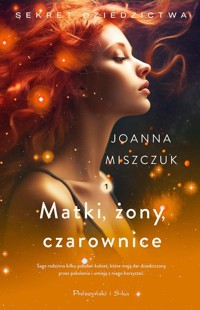 Matki, żony, czarownice - Joanna Miszczuk - ebook + audiobook + książka