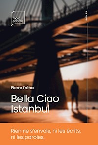 Bella Ciao Istanbul - Pierre Fréha - ebook