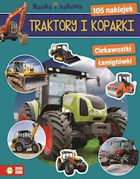 Traktory i koparki Nauka i zabawa -  - książka