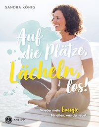 Auf die Plätze, Lächeln, los! - Sandra König - ebook