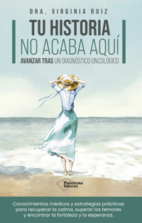 Tu historia no acaba aquí - Virginia Ruiz - ebook