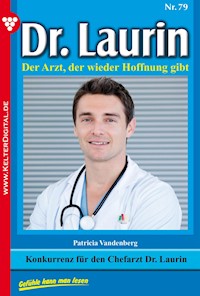 Konkurrenz für den Chefarzt Dr. Laurin - Vandenberg Patricia - ebook