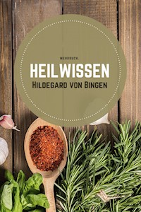 Heilwissen - Hildegard von Bingen - ebook