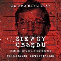 ZOMBIE LOVER - Jeffrey Dahmer - Maciej Szymczak - audiobook