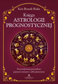 Księga astrologii prognostycznej - Riske Kris Brandt - książka