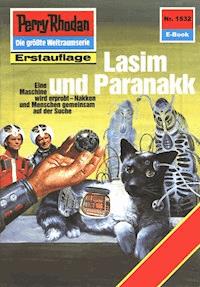 Perry Rhodan 1532: Lasim und Paranakk - Arndt Ellmer - ebook
