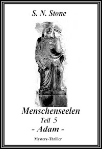 Menschenseelen Teil 5 - Adam - - S. N. Stone - ebook