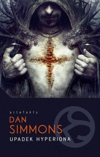Upadek Hyperiona. Cykl Hyperion. Tom 2 - Dan Simmons - książka