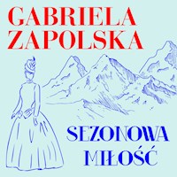 Sezonowa miłość - Gabriela Zapolska - ebook + audiobook