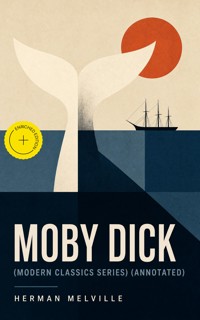 MOBY DICK (Modern Classics Series) (Annotated) - Herman Melville - ebook