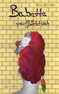 Babette postfaktisch - Tobias Schlosser - ebook