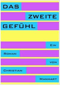 Das zweite Gefühl - Christian Manhart - ebook