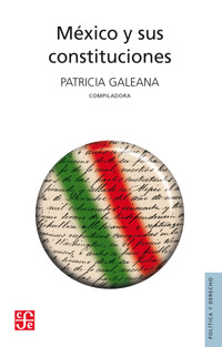 México y sus constituciones - Galeana Patricia - ebook