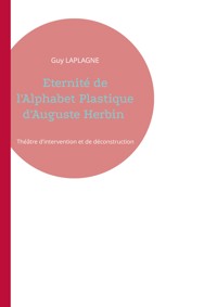 Eternité de l'Alphabet Plastique d'Auguste Herbin - Guy Laplagne - ebook