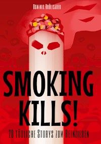 Smoking kills! - Dominik Brülisauer - ebook