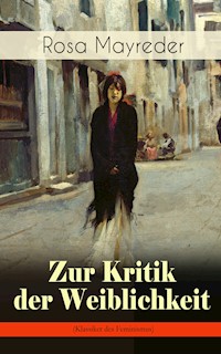 Zur Kritik der Weiblichkeit (Klassiker des Feminismus) - Rosa Mayreder - ebook