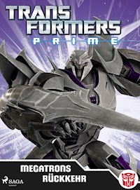 Transformers - Prime - Megatrons Rückkehr - – Transformers - ebook