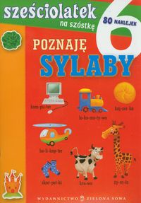 Sześciolatek na szóstkę Poznaję sylaby - Aniela Cholewińska-Szkolik - książka