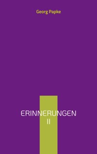 Erinnerungen II - Georg Papke - ebook