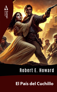 El País del Cuchillo - Robert E. Howard - ebook