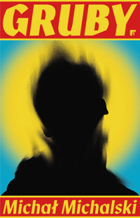 Gruby - Michalski Michał - ebook + audiobook + książka