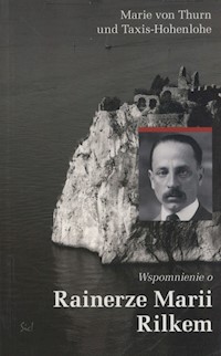 Wspomnienie o Rainerze Marii Rilkem - ThurnTaxis-Hohenlohe Marie - książka