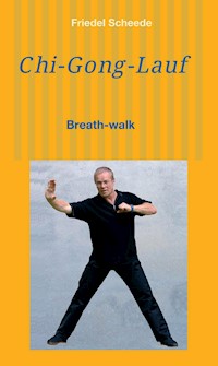 Chi-Gong-Lauf - Friedel Scheede - ebook