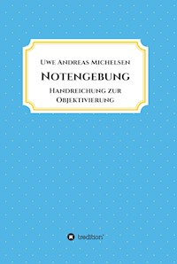 Notengebung - Uwe Andreas Michelsen - ebook