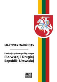 Ewolucja systemu politycznego Pierwszej i Drugiej Republiki Litewskiej - Malużinas Martinas - książka