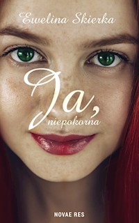 Ja niepokorna - Skierka Ewelina - książka