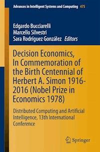 Decision Economics, In Commemoration of the Birth Centennial of Herbert A. Simon 1916-2016 (Nobel Prize in Economics 1978) -  - ebook