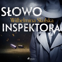 Słowo inspektora - Wilhelmina Skulska - ebook + audiobook