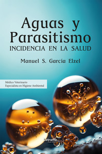 Aguas y Parasitismo - Manuel S. García Elzel - ebook