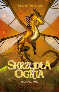 Królowa roju. Saga Skrzydła ognia. Tom 12 - Tui T. Sutherland - książka