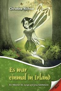Es war einmal in Irland... - Christine Richter - ebook