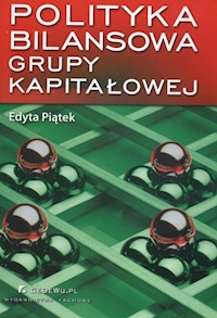 Polityka bilansowa grupy kapitałowej - Edyta Piątek - książka