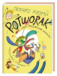 Potworak i inne ko(s)miczne opowieści - Grzegorz Kasdepke - książka