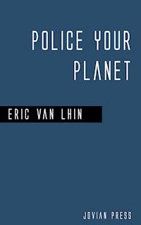 Police Your Planet - Eric Van Lhin - ebook