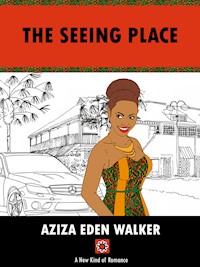 The Seeing Place - AZIZA EDEN WALKER - ebook
