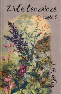 Zioła lecznicze Część 3 - Głóg J.H. - książka
